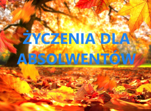 Życzenia dla Absolwentów